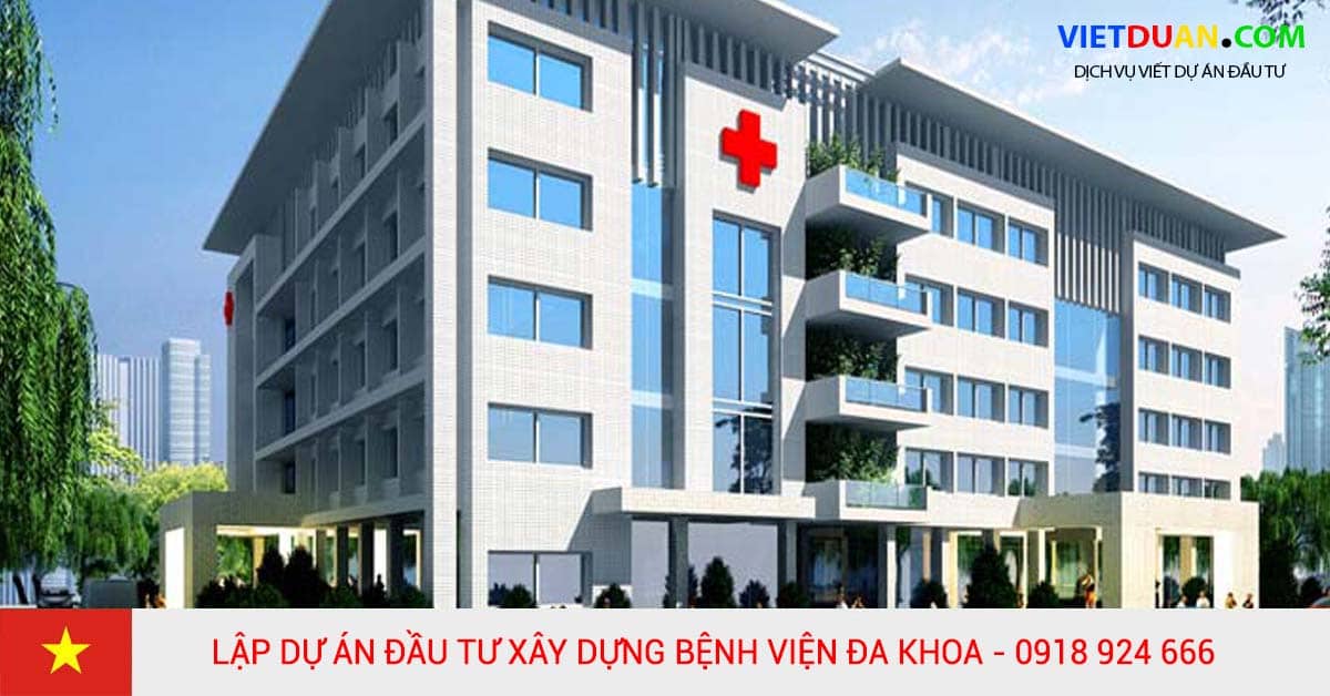 Lập dự án đầu tư xây dựng Bệnh viện - Phòng khám đa khoa